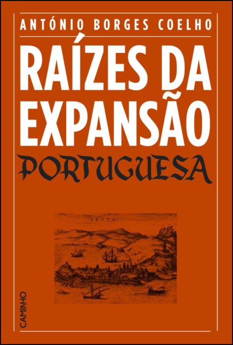 Raízes da Expansão Portuguesa
