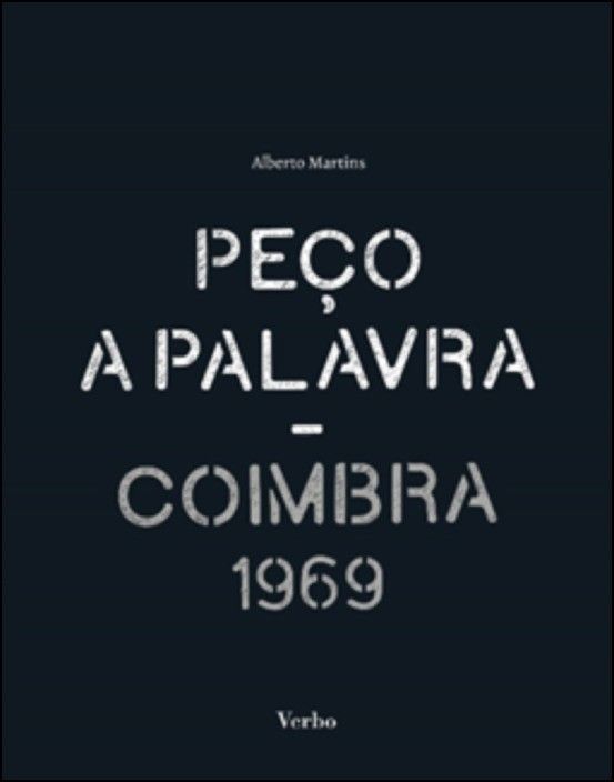 Peço a Palavra - Coimbra 1969