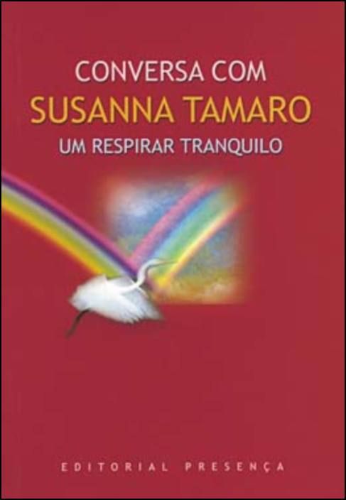 Conversa com Susanna Tamaro - Um Respirar Tranquilo