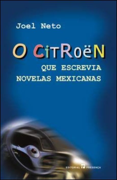 O Citroen que Escrevia Novelas Mexicanas