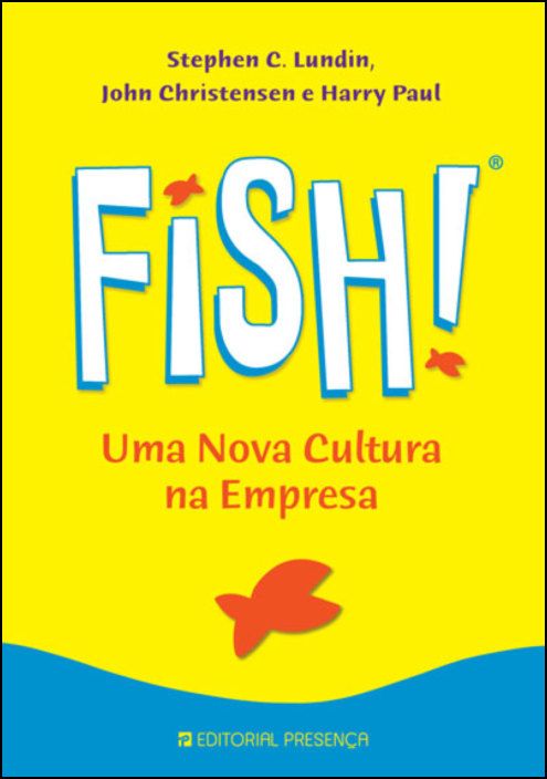 Fish! - Uma Nova Cultura na Empresa