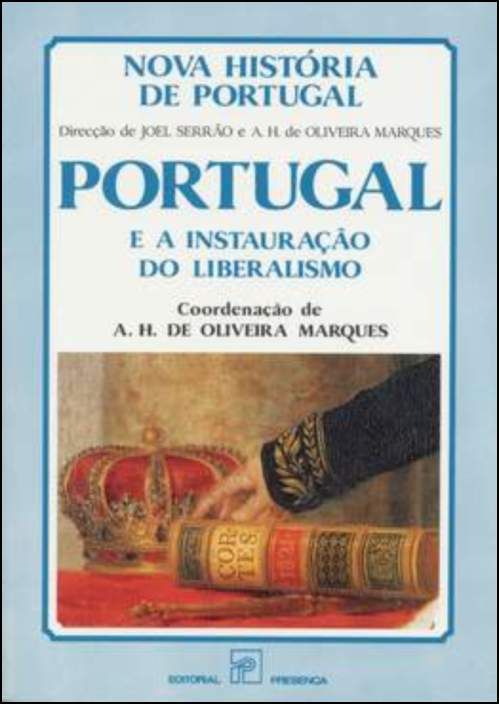 Nova História de Portugal - Portugal e a Instauração do Liberalismo