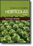 Manual de Culturas Hortícolas Vol. I