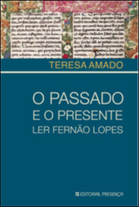    O Passado e o Presente - Ler Fernão Lopes