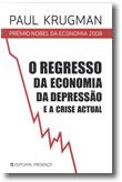 O Regresso da Economia da Depressão e a Crise Actual
