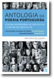 Antologia da Poesia Portuguesa - Poetas anteriores ao século XX e Poetas do século XX