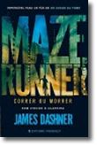 Maze Runner: correr ou morrer - Livro 1
