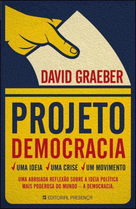 Projeto Democracia - Uma Ideia, Uma Crise, Um Movimento