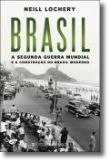 Brasil - A Segunda Guerra Mundial e a Construção do Brasil Moderno