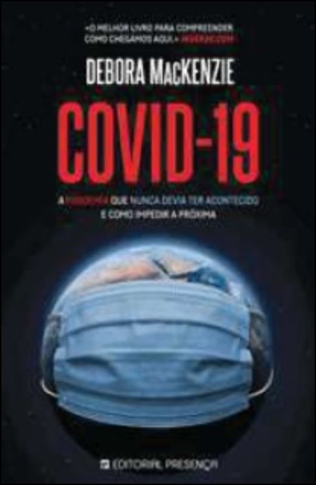 COVID-19 - A Pandemia que nunca devia ter acontecido e como travar a próxima