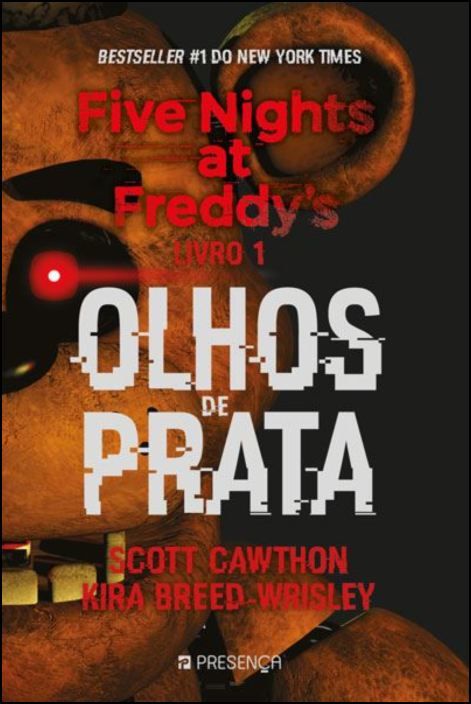 Five Nights at Freddy´s - Olhos de Prata - Livro 1