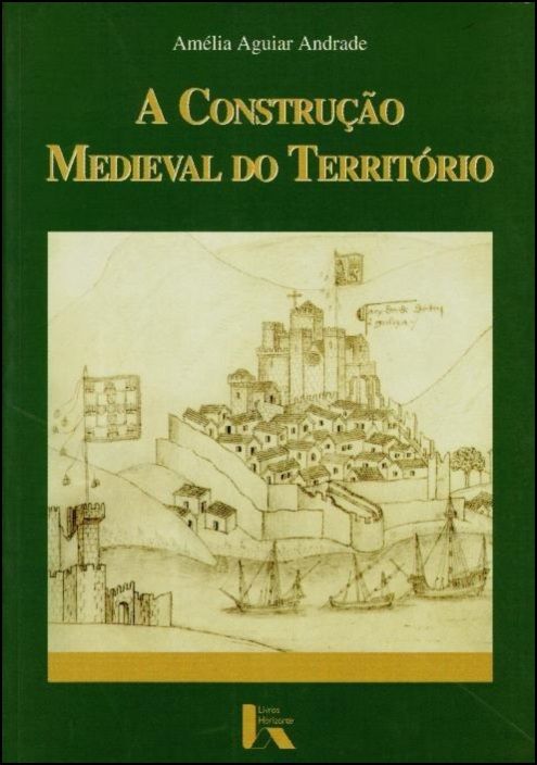 A Construção Medieval do Território