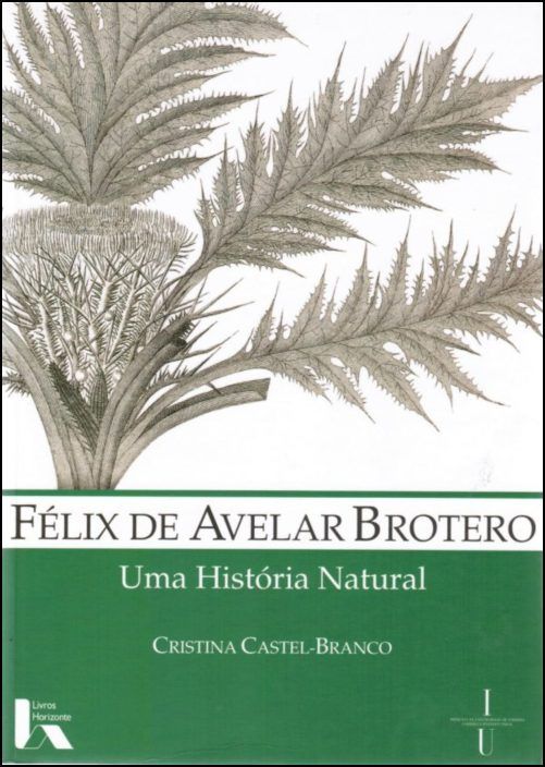 Félix de Avelar Brotero. Uma História Natural