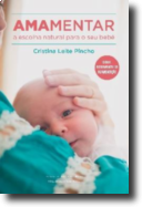 Amamentar - A Escolha Natural para o seu Bebé