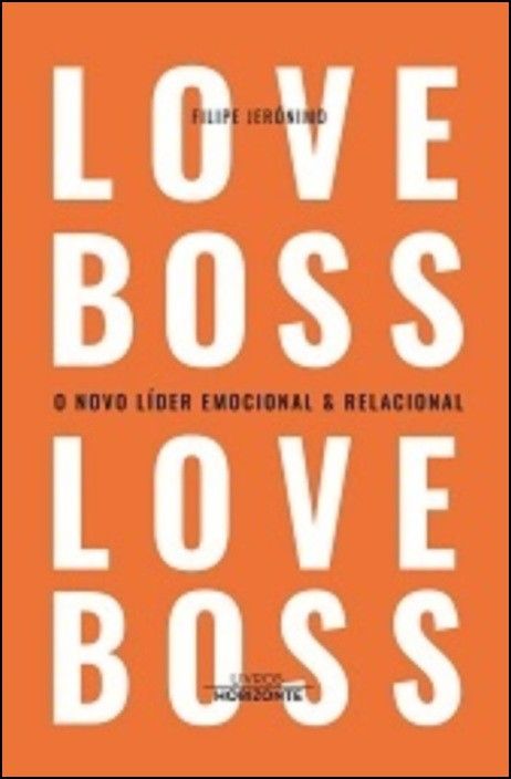 Love Boss - O Novo Líder Emocional e Relacional