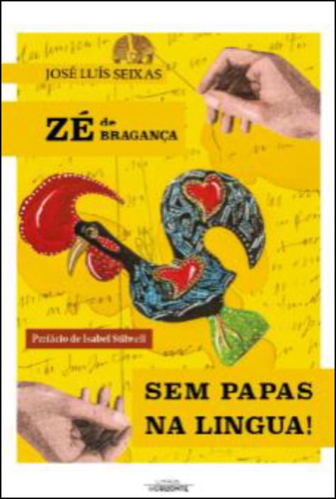 Zé de Bragança - Sem Papas na Língua!