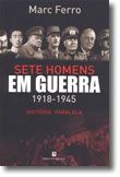 Sete Homens em Guerra 1918 - 1945