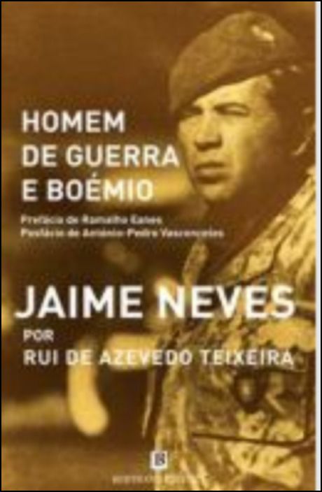 Jaime Neves por Rui Azevedo Teixeira - Homem de guerra e boémio