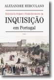 História da Origem e Estabelecimento da Inquisição em Portugal - Tomo I