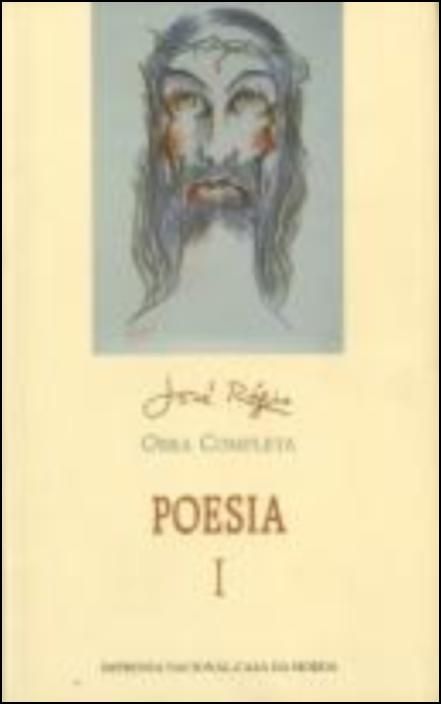 Poesia I - José Régio - Obras Completas