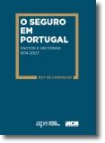 O Seguro em Portugal: factos e histórias, 1974-2007