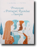 Princesas de Portugal, Rainhas da Europa