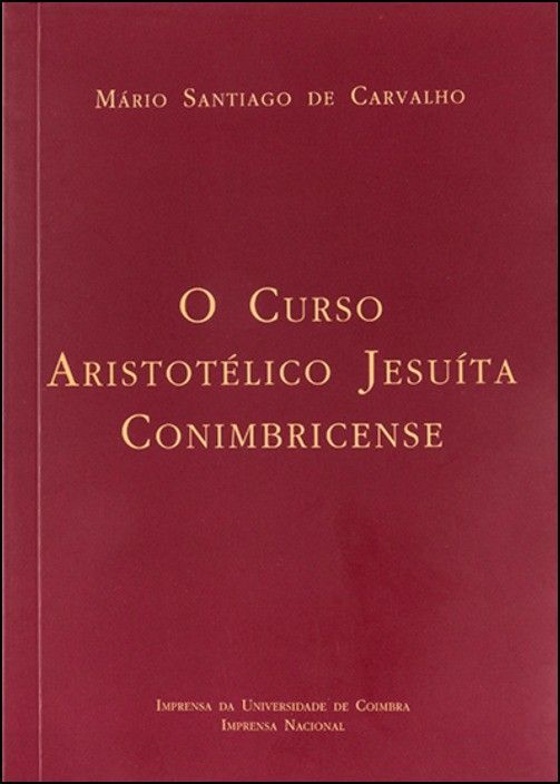 O Curso Aristotélico Jesuíta Conimbricense
