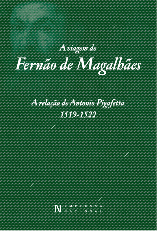 A Viagem de Fernão de Magalhães. A Relação de António Pigafetta (1519-1522)