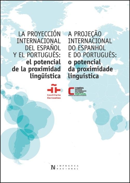 A Projeção Internacional do Espanhol e do Português - O Potencial da Proximidade Linguística