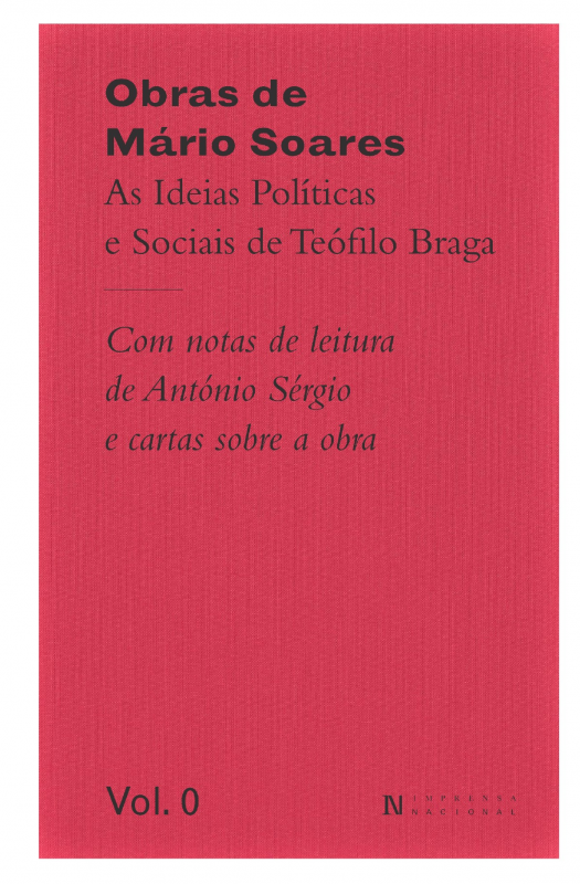 Obras de Mário Soares - Volume 0 - As ideias políticas e sociais de Teófilo Braga