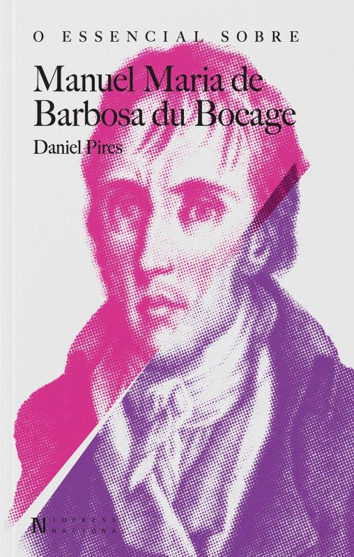 O Essencial Sobre Manuel Maria Barbosa Du Bocage
