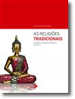 As Religiões Tradicionais: Animismo, Hinduísmo, Budismo, Tauismo...