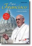 Papa Francisco - A vida e os desafios