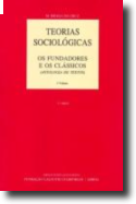 Teorias Sociológicas: os fundadores e os clássicos (antologia de textos) - Vol. I