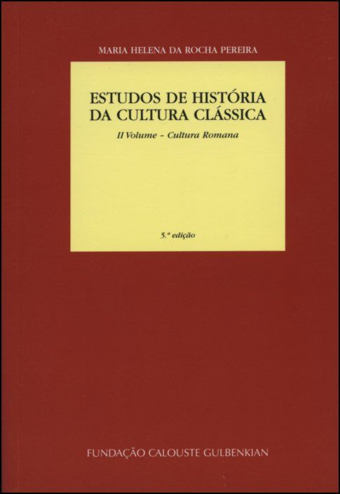 Estudos de História da Cultura Clássica: Cultura Romana - Vol. II