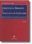 Constituição Dirigente e Vinculação do Legislador - Contributo para a Compreensão das Normas Constitucionais Programáticas