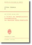 Studia Iuridica 83 - A Tutela da Imparcialidade Endoprocessual no Processo Penal Português