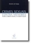 Crimes Sexuais Contra Menores: Entre o Direito Penal e a Constituição
