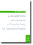 A Tributação Directa na Jurisprudência do Tribunal de Justiça das Comunidades Europeias