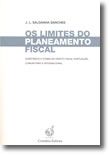 Os Limites do Planeamento Fiscal - Substância e Forma no Direito Fiscal Português, Comunitário e Internacional