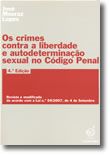 Os Crimes Contra a Liberdade e Autodeterminação Sexual no Código Penal