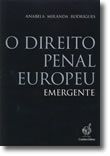 O Direito Penal Europeu Emergente