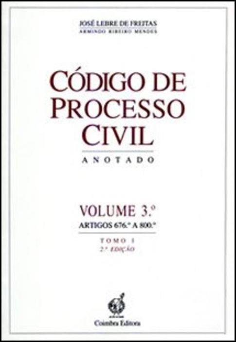 Código de Processo Civil - Anotado - Volume 3º - Tomo I