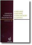 O Discurso Judiciário, a Comunicação e a Justiça (Encontro Anual de 2008)