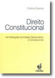 Direito Constitucional - As Instituições do Estado Democrático e Constitucional