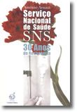 Serviço Nacional de Saúde SNS - 30 Anos de Resistência