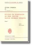 Estudos em Homenagem ao Prof. Doutor Manuel Henrique Mesquita Vol. I