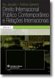Direito Internacional Público Contemporâneo e Relações Internacionais  Volume I
