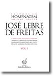 Estudos em Homenagem ao Prof. José Lebre de Freitas - Vol. I