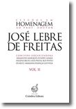 Estudos em Homenagem ao Prof. José Lebre de Freitas - Vol. II